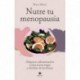 Nutre tu menopausia: Adapta tu alimentación a esta nueva etapa y olvídate de las dietas Marta Marce