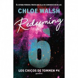 Redeeming 6 (Los chicos de Tommen 4) Chloe Walsh
