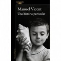 Una historia particular Manuel Vicent
