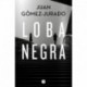 Loba negra (Antonia Scott 2) Juan Gómez-Jurado
