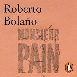 Audiolibro Monsieur Pain Roberto Bolaño