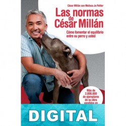 Las normas de César Millán César Millán & Melissa Jo Peltier