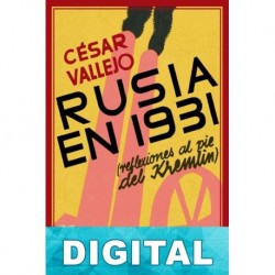 Rusia en 1931. Reflexiones al pie del Kremlin César Vallejo