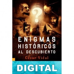 Enigmas históricos al descubierto César Vidal