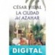 La ciudad del azahar César Vidal