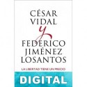 La libertad tiene un precio César Vidal & Federico Jiménez Losantos
