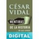 Mentiras de la historia… de uso común César Vidal