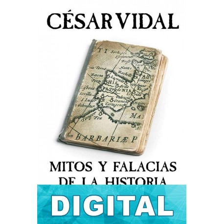 Mitos y falacias de la historia de España César Vidal