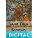 Te esperaré mil y una noches César Vidal