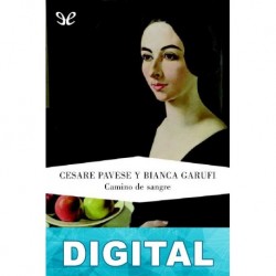 Camino de sangre Cesare Pavese & Bianca Garufi