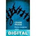 Entre mujeres solas Cesare Pavese