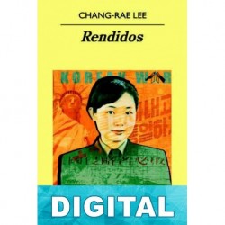 Rendidos Chang-rae Lee
