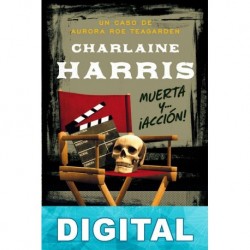 Muerta y… ¡Acción! Charlaine Harris
