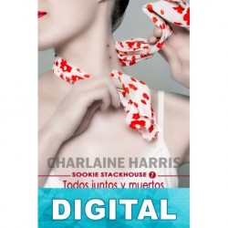 Todos juntos y muertos Charlaine Harris