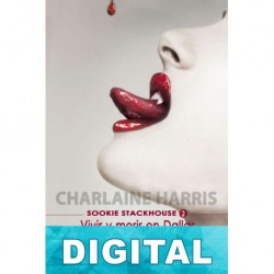 Vivir y morir en Dallas Charlaine Harris