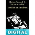 Traición de caballero Charlene Newcomb & Patricia A. Jackson