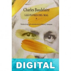 Las flores del mal (trad. Manuel J. Santayana) Charles Baudelaire