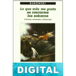 Lo que más me gusta es rascarme los sobacos Charles Bukowski