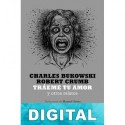 Tráeme tu amor y otros relatos Charles Bukowski