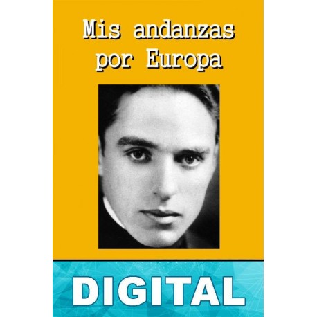 Mis andanzas por Europa Charles Chaplin