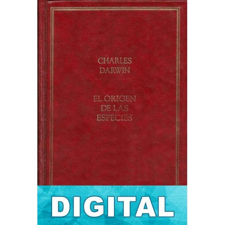 El origen de las especies por medio de la selección natural Charles Darwin