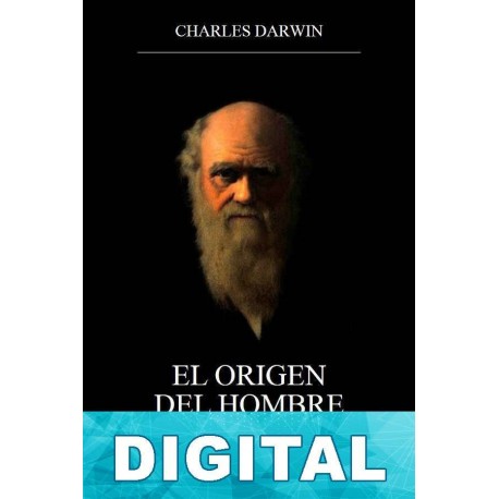 El origen del hombre Charles Darwin