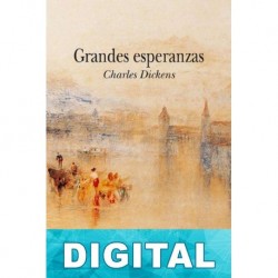 Grandes esperanzas (trad. Pérez Galdós) Charles Dickens