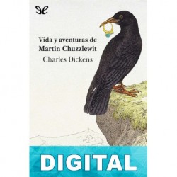 Vida y aventuras de Martin Chuzzlewit Charles Dickens
