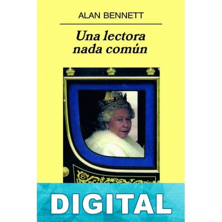 Una lectora nada común Alan Bennett