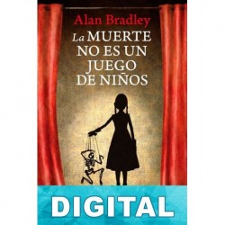 La muerte no es un juego de niños Alan Bradley
