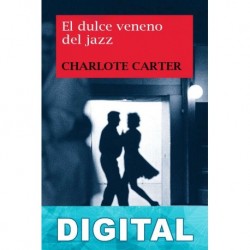 El dulce veneno del jazz Charlotte Carter