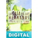 La casa de las hermanas Charlotte Link
