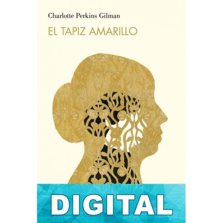 El tapiz amarillo Charlotte Perkins Gilman