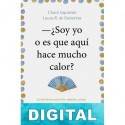 ¿Soy yo o es que aquí hace mucho calor? Charo Izquierdo & Laura R. de Galarreta