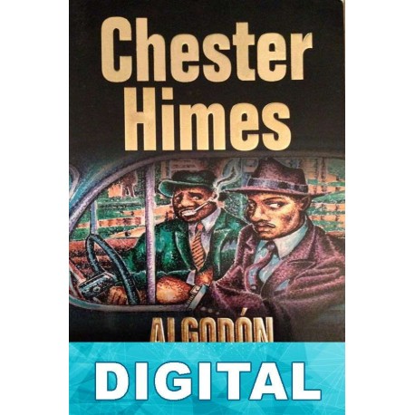Algodón en Harlem Chester Himes