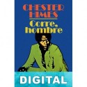 Corre, hombre Chester Himes
