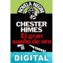 El gran sueño de oro Chester Himes