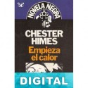 Empieza el calor (Trad. Marcelo Cohen) Chester Himes