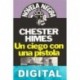 Un ciego con una pistola Chester Himes