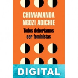 Todos deberíamos ser feministas Chimamanda Ngozi Adichie