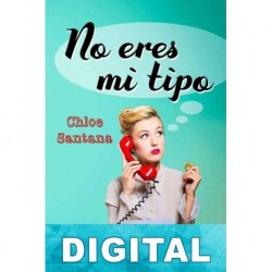 No eres mi tipo Chloe Santana
