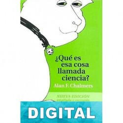 ¿Qué es esa cosa llamada ciencia? Alan F. Chalmers