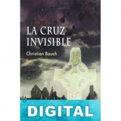La cruz invisible Christian Bauch