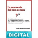 La economía del bien común Christian Felber