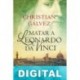 Matar a Leonardo da Vinci Christian Gálvez