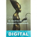 El Egipto de los grandes faraones Christian Jacq
