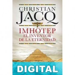 Imhotep, el inventor de la eternidad Christian Jacq