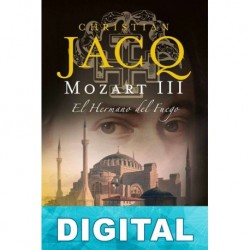 Mozart. El Hermano del Fuego Christian Jacq