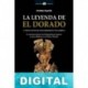 La leyenda de El Dorado y otros mitos del descubrimiento de América Christian Kupchik