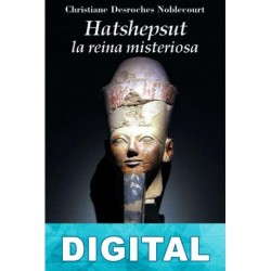 Hatshepsut, la reina misteriosa Christiane Desroches Noblecourt